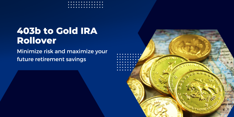 403b to Gold IRA Rollover
